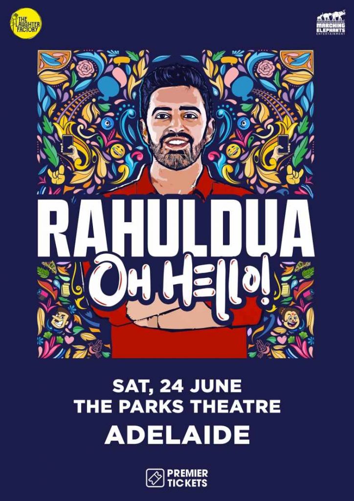 Oh Hello Standup Comedy by Rahul Dua Live in Adelaide Oh Hello Standup Comedy by Rahul Dua Live in Adelaide