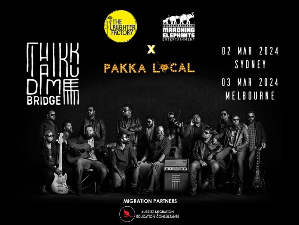 Thaikkudam Bridge & Pakka Local Ch 4 Live in Melbourne 2024