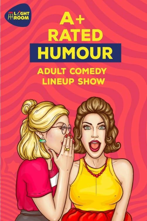 A+ Rated Humour - Adult Comedy Night - 13 October 2024
