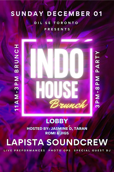 DIL SE TORONTO: INDO HOUSE BRUNCH DIL SE TORONTO: INDO HOUSE BRUNCH