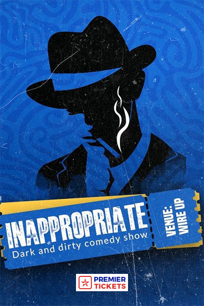 Inappropriate: Dark & Dirty Comedy Show - 29 December 2024