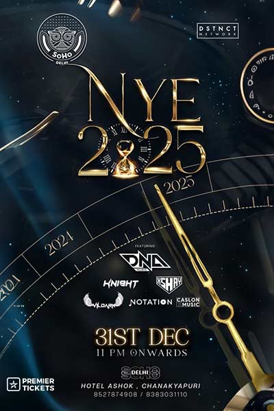 NYE 2025 @ SOHO Delhi