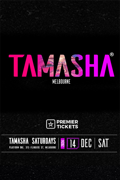 TAMASHA Saturdays at Platform One - Melbourne TAMASHA Saturdays at Platform One - Melbourne