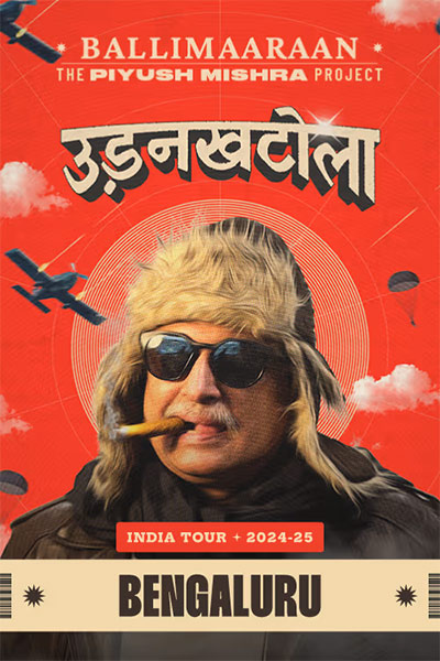 Piyush Mishra - UdanKhatola Tour Bengaluru 2025