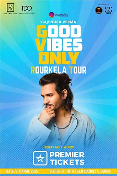 Good Vibes Only With Gajendra  Verma - Rourkela Tour 2025