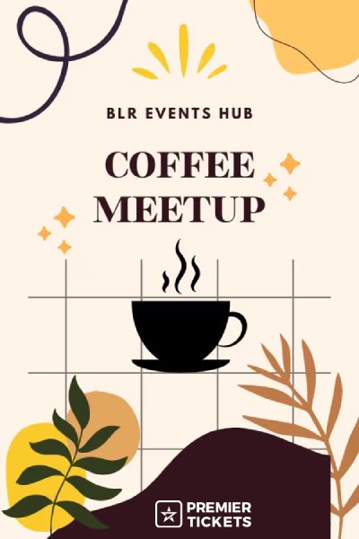 Coffee Meetup: Meet, Greet & Connect - April 2025 Coffee Meetup: Meet, Greet & Connect - April 2025