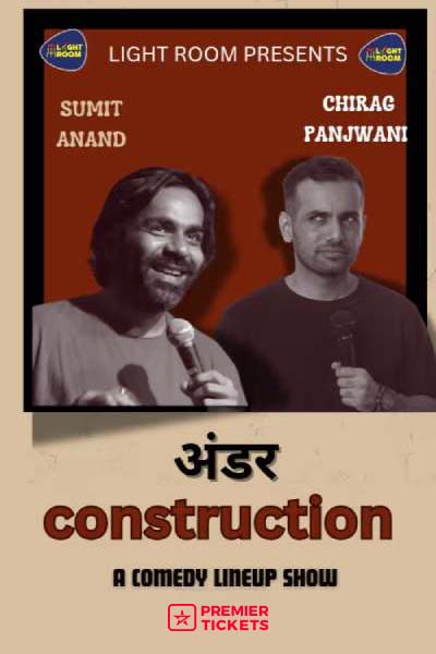 UNDER CONSTRUCTION FT. SUMIT & CHIRAG - 15 May 2025