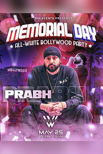 Memorial Day All White Bollywood Party FT. Prabh –May 2025 Memorial Day All White Bollywood Party FT. Prabh –May 2025