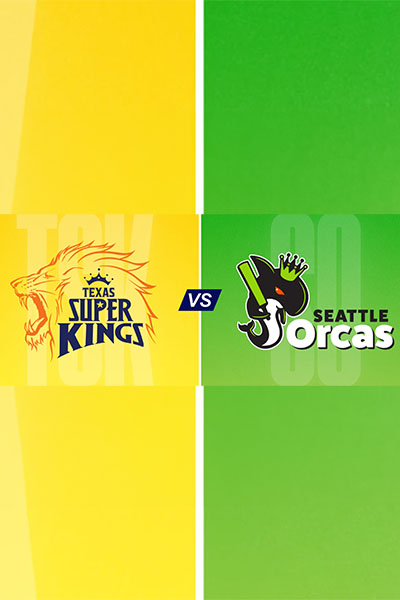 Texas Super Kings vs. Seattle Orcas Texas Super Kings vs. Seattle Orcas