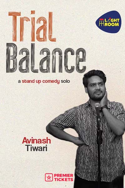 Trial Balance - A Standup Trial Show Ft. Avinash