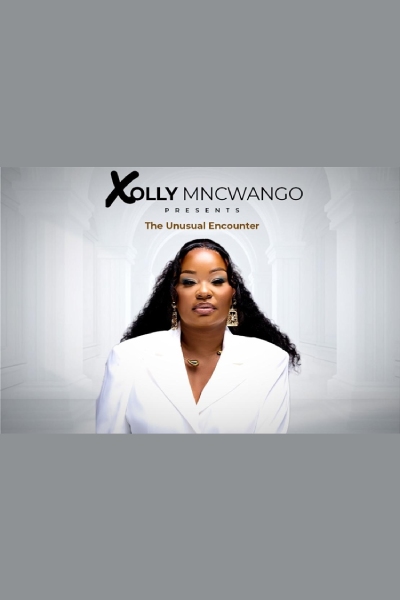 Xolly Mncwango Presents - The Unusual Encounter 2025 Xolly Mncwango Presents - The Unusual Encounter 2025