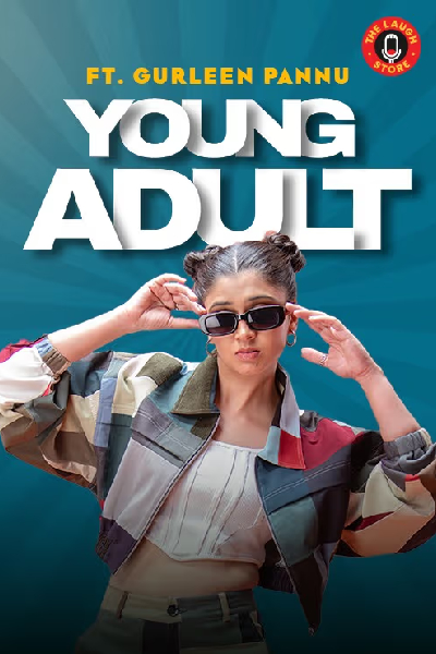 YOUNG ADULT ft. A Standup by Gurleen Pannu 30th Aug 2025
