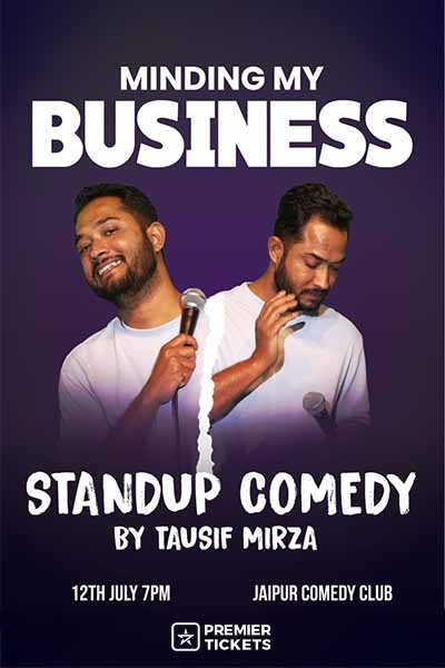 Minding My Business - A Standup Comedy Show By Tausif Mirza - 12 July