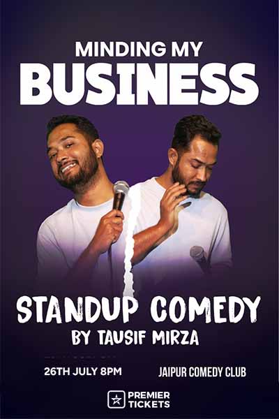 Minding My Business - A Standup Comedy Show by Tausif Mirza - 26 July
