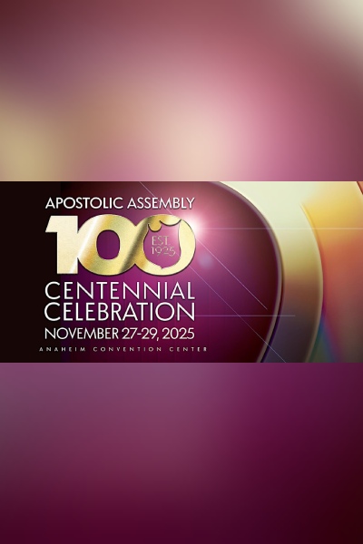Apostolic Assembly Centennial Celebration Event 2025