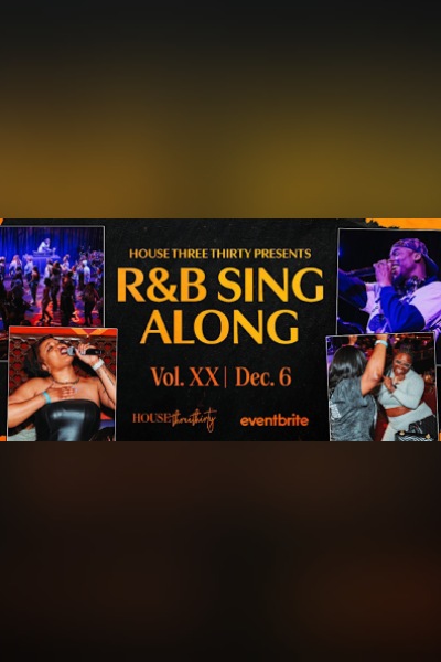 House Three Thirty's R&B Sing-Along 2025 House Three Thirty's R&B Sing-Along 2025