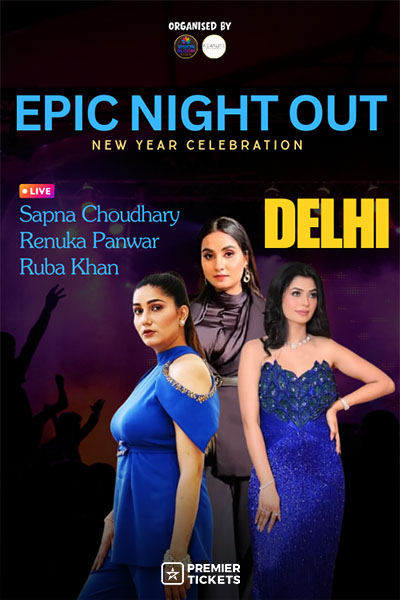 Epic Night Out – NYE Ft. Sapna Choudhary & Renuka Panwar