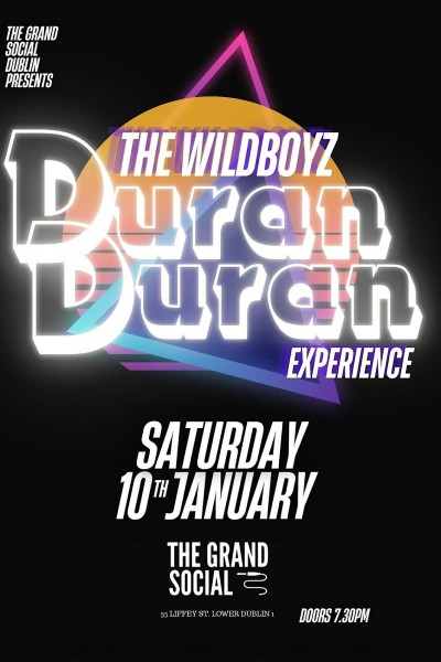 Wildboyz - The Duran Duran Experience - Live at The Grand Social Dublin 2026