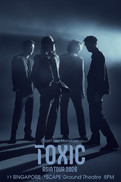 I Don’t Like Mondays. TOXIC ASIA TOUR 2026 in Singapore