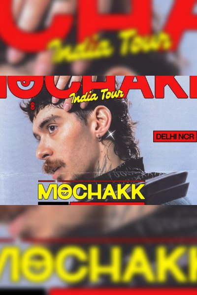 Mochakk India Tour | Delhi NCR 2026