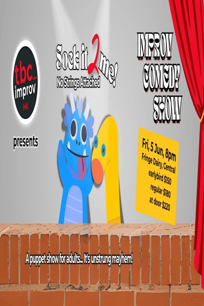 Sock it 2 Me - An improvised puppet show for adults.
