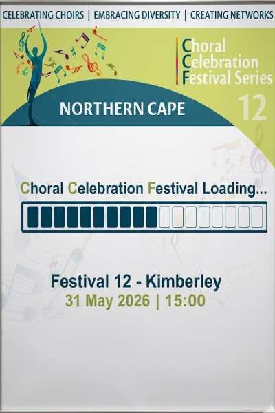 Choral Celebration Festival 12 - Northern Cape 2026