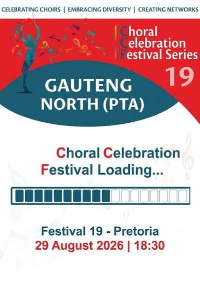 Choral Celebration Festival 19 - Pretoria 2026