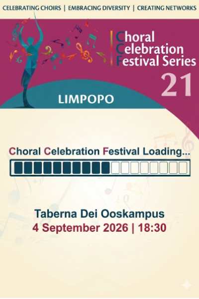 Choral Celebration Festival 21 - Limpopo 2026