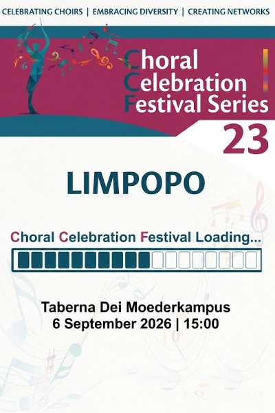Choral Celebration Festival 23 - Limpopo 2026