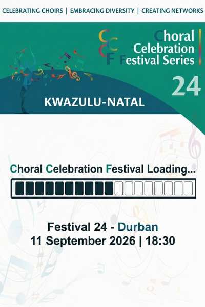 Choral Celebration Festival 24 - KwaZulu-Natal 2026