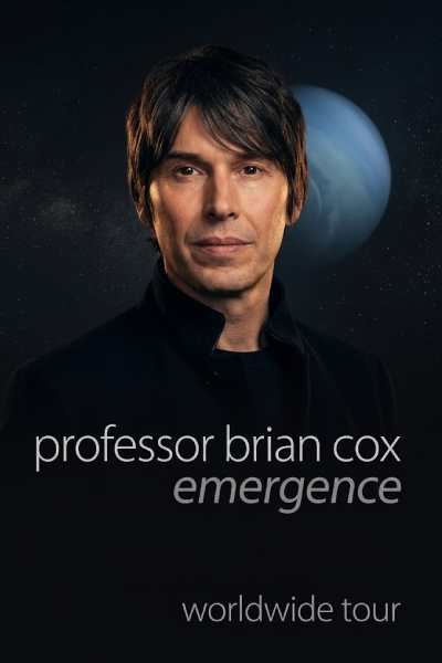 Professor Brian Cox Emergence World Tour 2026 Professor Brian Cox Emergence World Tour 2026
