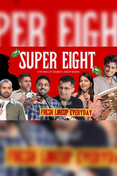 Super 8 | A Stand-Up Comedy Lineup Show 2026 - 2 May 8 PM Show