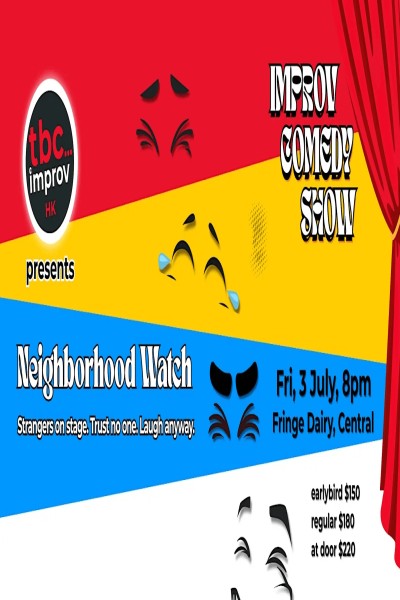 Neighbourhood Watch - A night w/ HK’s best improvisers