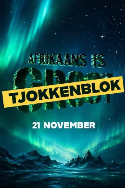 Afrikaans is Great | 21 Nov 2026 - 1 PM