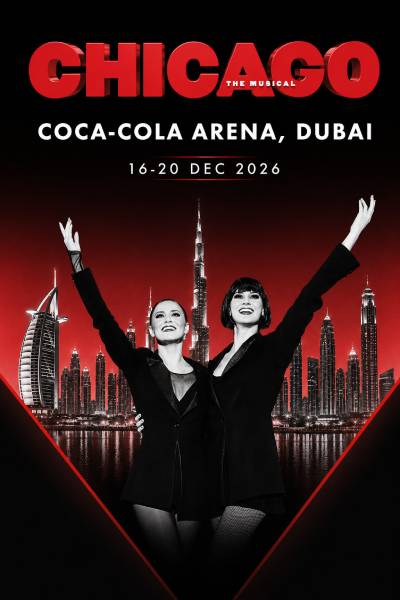 Chicago Musical Event Live in Dubai | 18 Dec 2026 - 3 PM Chicago Musical Event Live in Dubai | 18 Dec 2026 - 3 PM