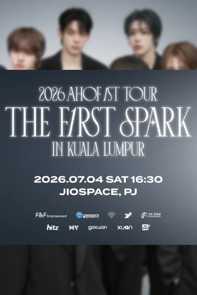 2026 AHOF 1ST TOUR: THE FIRST SPARK IN KUALA LUMPUR