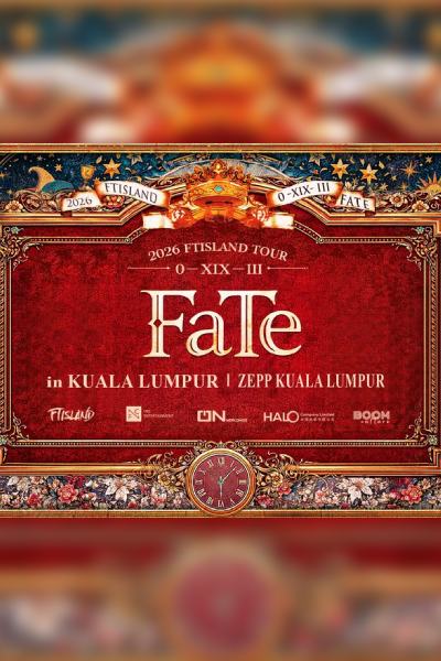2026 FTISLAND TOUR 0-XIX-III 'FaTe' IN KUALA LUMPUR