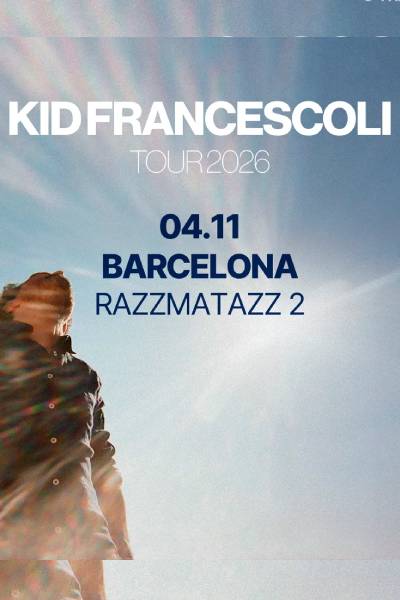 Kid Francescoli - Barcelona 2026