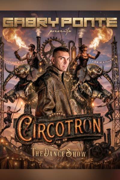 Gabry Ponte - CIRCOTRON - The Dance Show | 27 Feb 2027