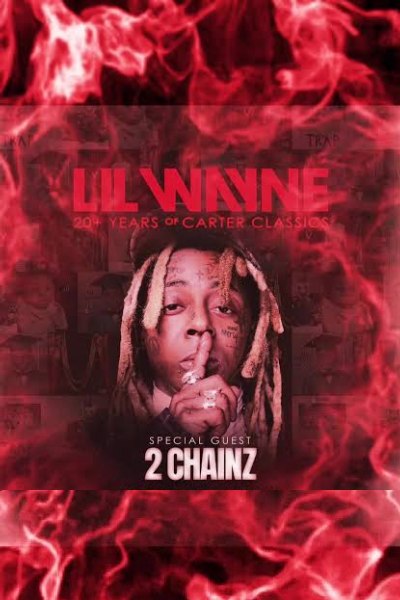LIL WAYNE: 20 YEARS OF CARTER CLASSICS WITH 2 CHAINZ Concord