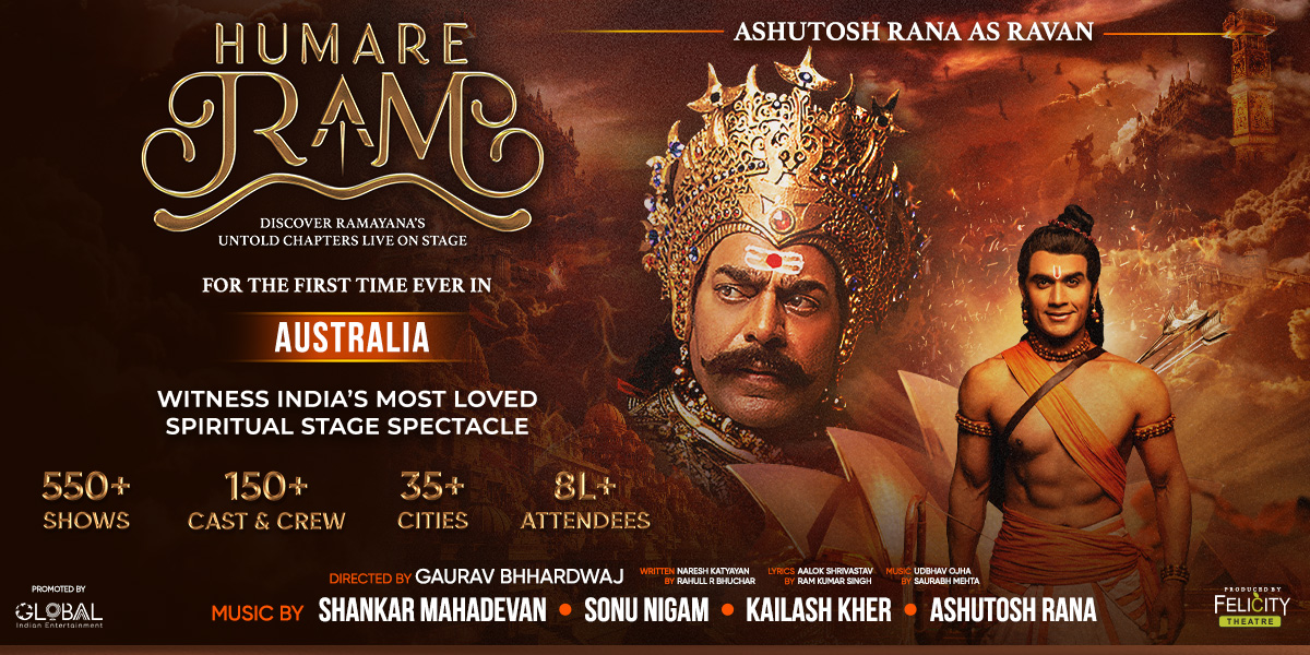 HUMARE RAM Ft Ashutosh Rana (As Ravan) and Rahull R Bhuchar in Sydney & Melbourne