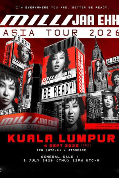 MILLI JAA EHH! ASIA TOUR 2026 FIRST IN KUALA LUMPUR