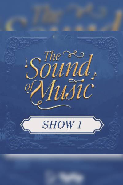 THE SOUND OF MUSIC - (2026-2027)